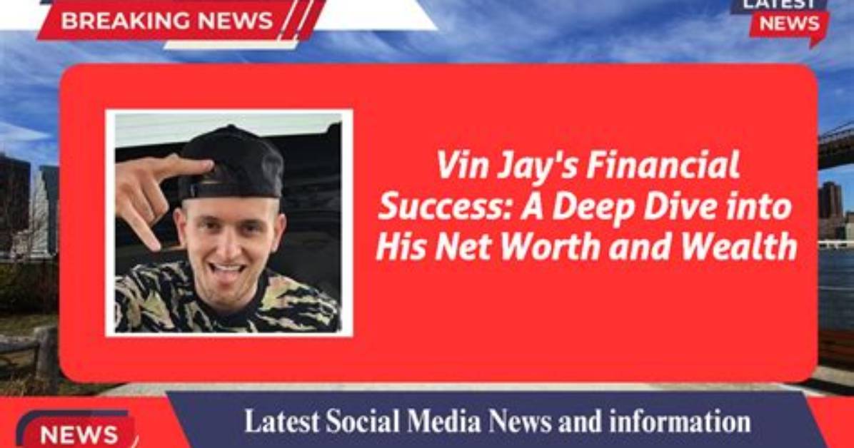 A Deep Dive into His Net Worth and Success