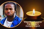 Autopsy Reveals Secrets of Pop Smoke's Tragic Death