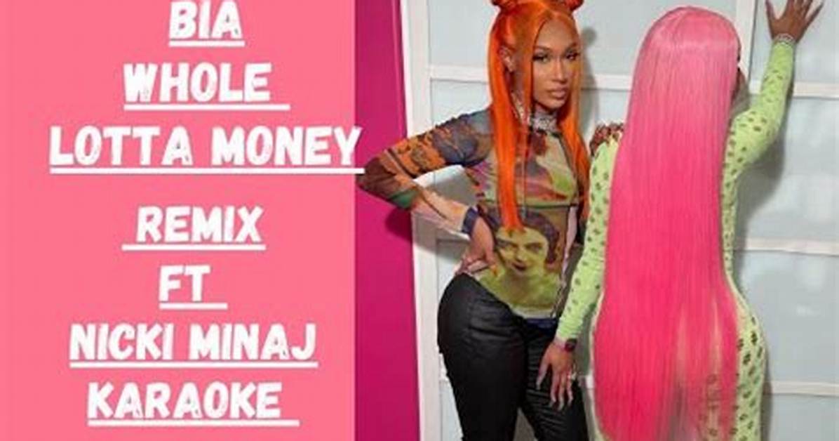 Bia Ft Nicki Minaj Whole Lotta Money (Remix) ·