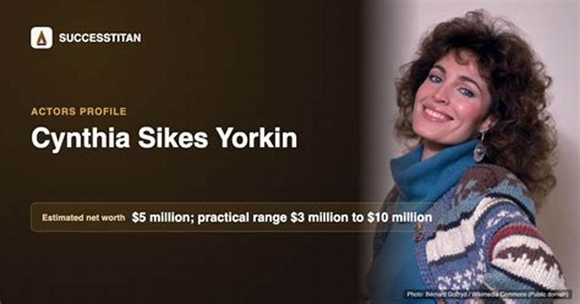 Cynthia Sikes Yorkin Net Worth, Age, Height, Bio, Birthday, Wiki! ·