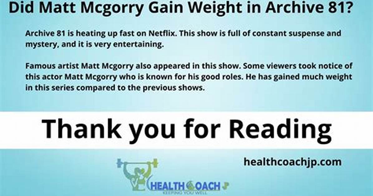 Did Matt Mcgorry Gain Weight for Archive 81? How Did He Get So Fat?