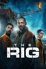 Discover the Rig on Imdb: Stream, Trailer, & Reviews