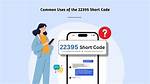 Discover the Ultimate Short Code: 22395