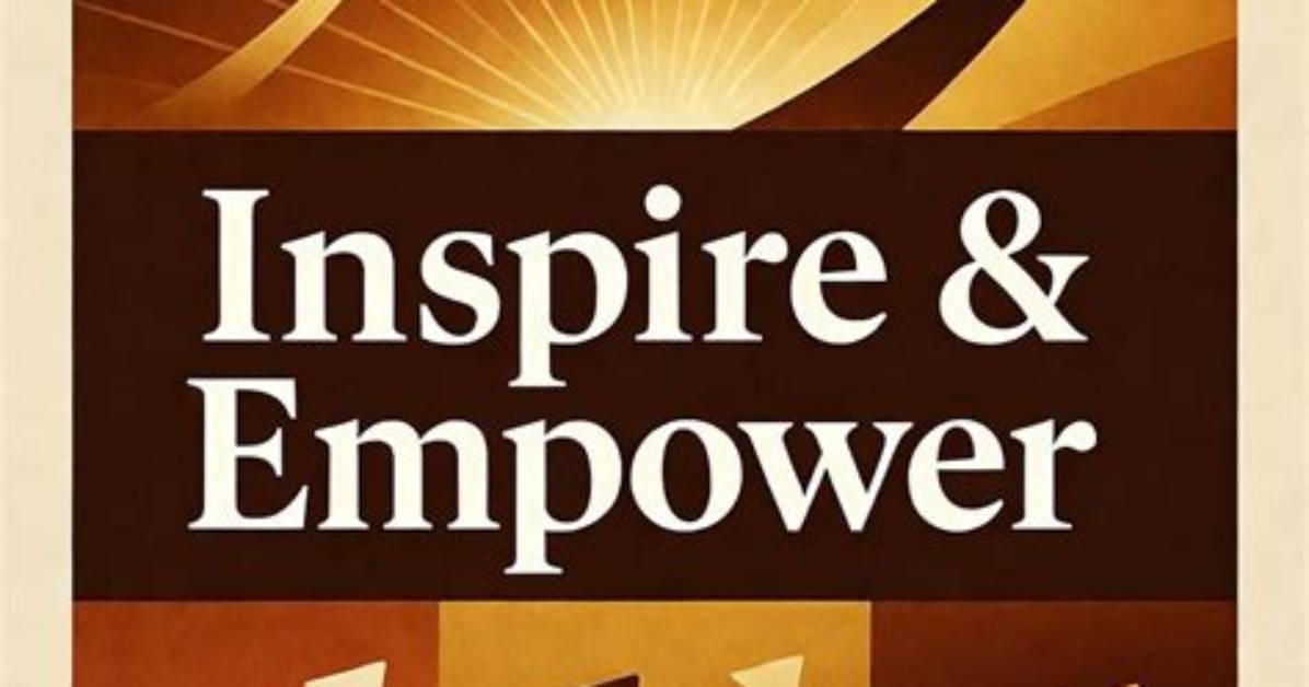 Discoveries That Empower and Inspire