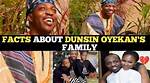 Dunsin Oyekan's Family Life: Meet His Wife and Children