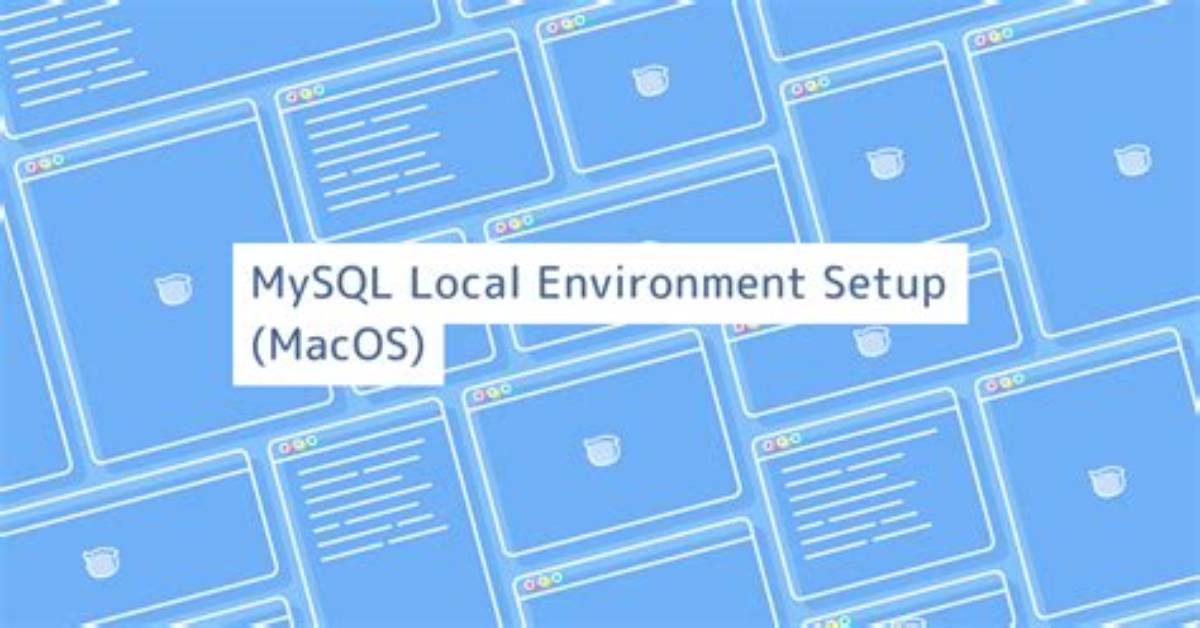 Easy Mysql Setup for Macos: a Comprehensive Guide