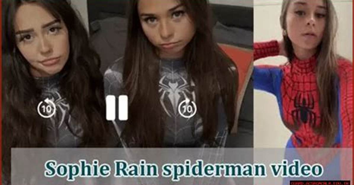 Exclusive: Sophierain Leaks Spider-Man Home Video