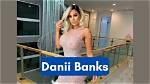 Exploring the Phenomenon of Danii Banks Onlyfans