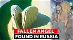 Fallen Angel Statue Unearthed in Russia