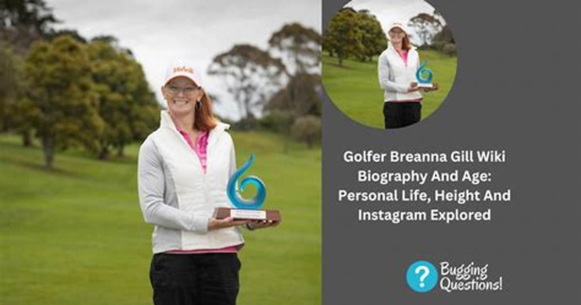 Golf: Breanna Gill Wikipedia Bio Age Height and Instagram