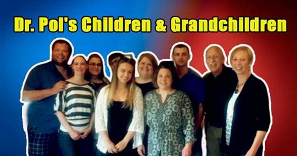 How Many Children Does Dr. Pol Have?