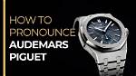 How to Pronounce Audemars Piguet