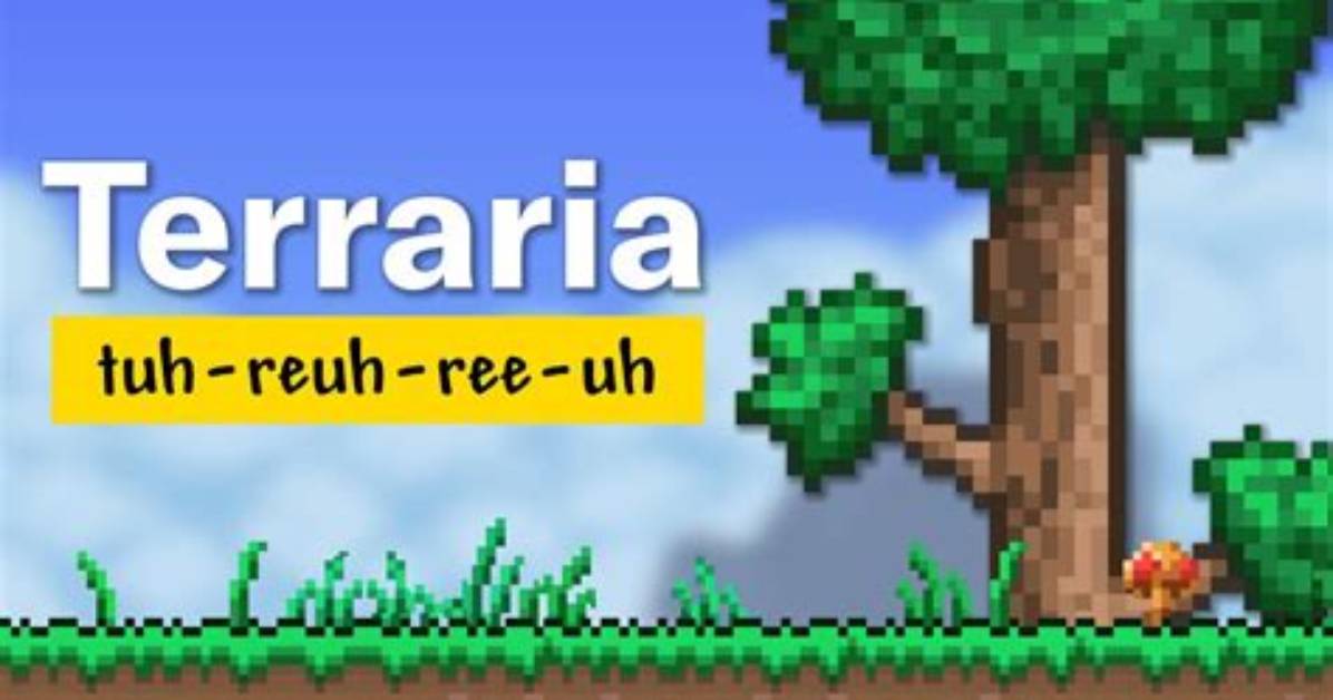 How to Pronounce Terraria - Weblogy