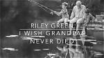 I Wish Grandpas Never Died Lyrics