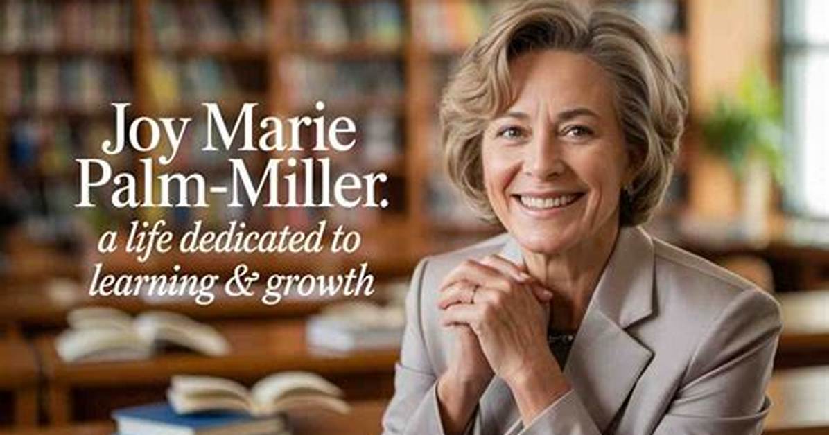 Joy Marie Palm-Miller: a Renowned Figure in the Industry