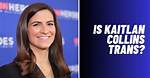 Kaitlan Collins, a Trailblazer in Trans Representation