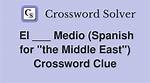 La Times Spanish "East" Crossword Clue Answers with 4 Letters