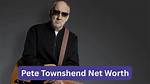 Pete Townshend Net Worth, Income, Salary, Earnings, Biography
