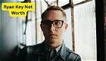 Ryan Key Net Worth ·