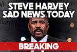 Steve Harvey Sad News Today