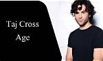 Taj Cross Age: Unveiling the Ageless Mystery