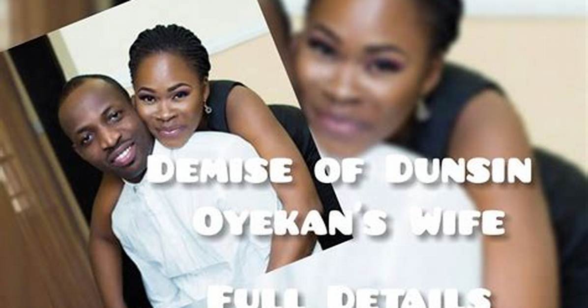 The Age of Dunsin Oyekan's Wife: Exploring Their Relationship