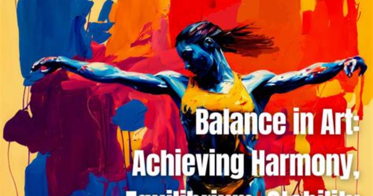 The Art of Balance: Achieving Visual Harmony in Creative Expression