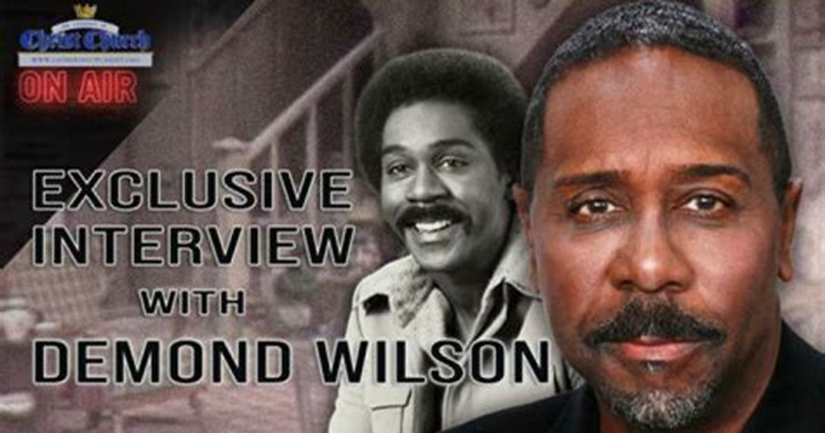 The Definitive Guide: Is Demond Wilson?