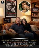 The Enduring Love of Mel Gibson and Rosalind Ross: a Tale of Resilience and Devotion
