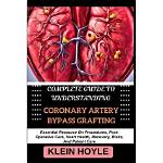 The Essential Guide to the Artery: Understanding the Blood Vessel That Carries Life Away from the Heart