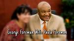 The Foreman Family: Paula Foreman and George Foreman's Enduring Legacy
