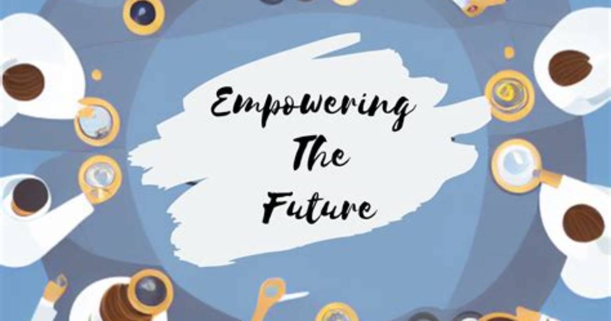 The Future of Our Nation: Empowering the Youth