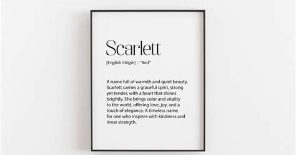 The Irresistible Allure of Scarlett: a Name Unveiled