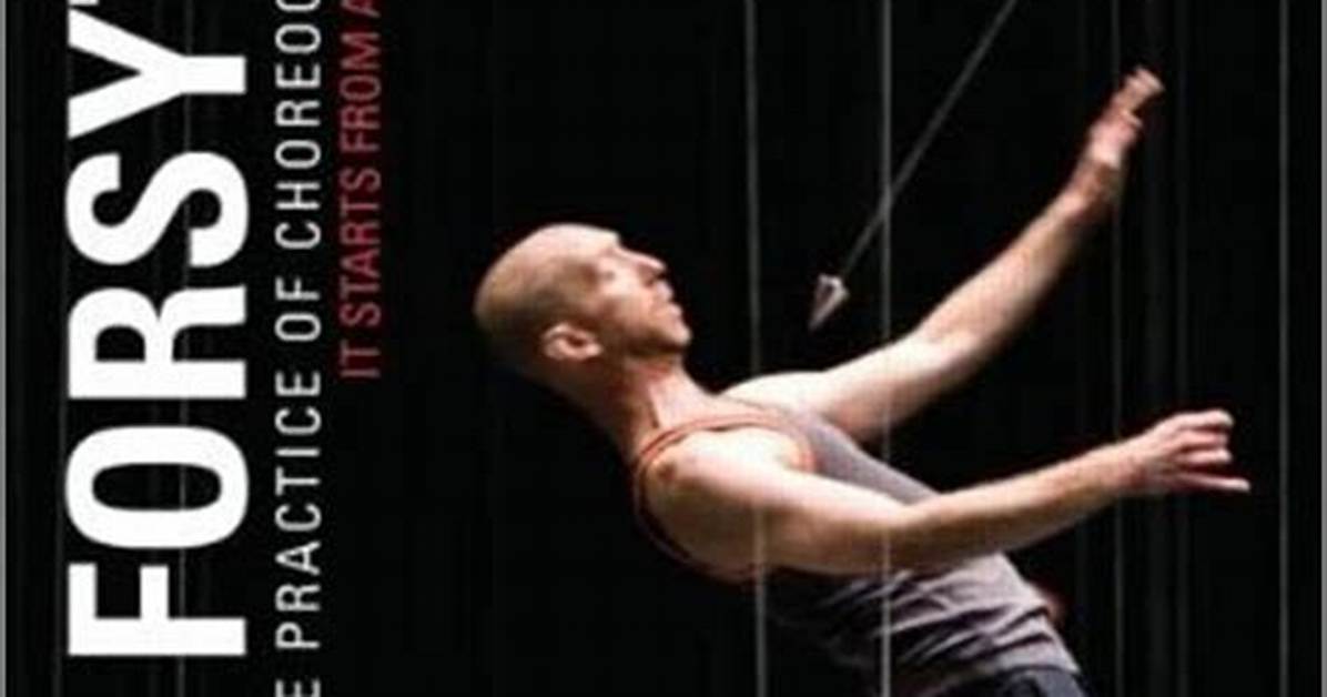 The Revolutionary Choreography of William Forsythe: a Masterful Exploration of Dance