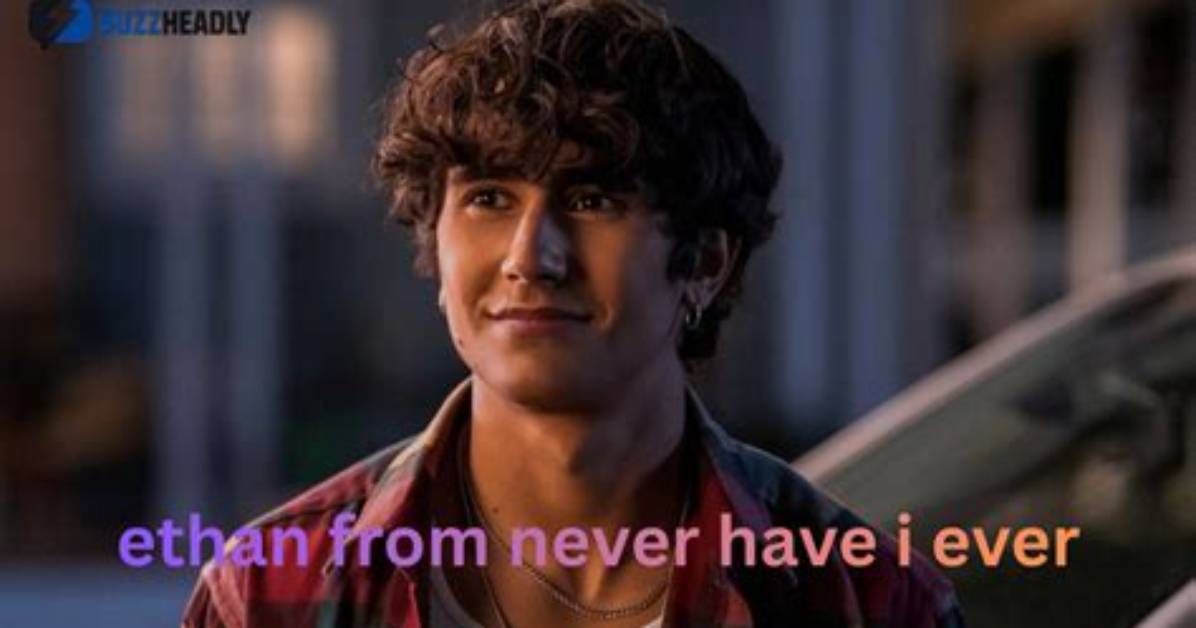 The Ultimate Guide to Ethan in Never Have I Ever Season 3
