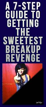 The Ultimate Guide to Getting Sweet Revenge on Your Ex