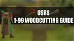 The Ultimate Guide to Woodcutting in Old School Runescape