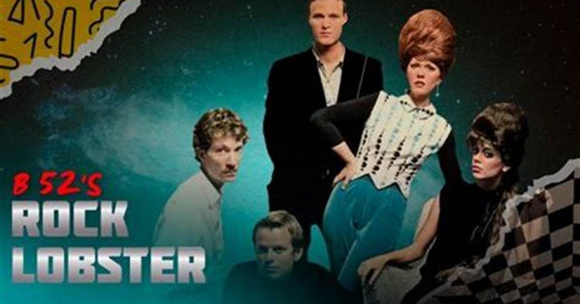 The Ultimate "Rock Lobster" Lyrics Guide: Discover the B-52'S Hit