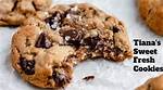 Tiana's Sweet Fresh Cookies: a Taste of Home for 18 Year's