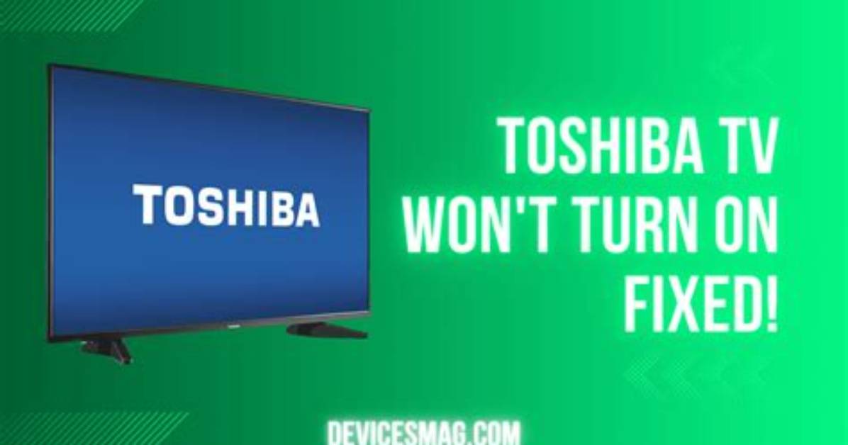 Toshiba Tv Troubleshooting: Why Won't My Tv Turn on (No Lights)?
