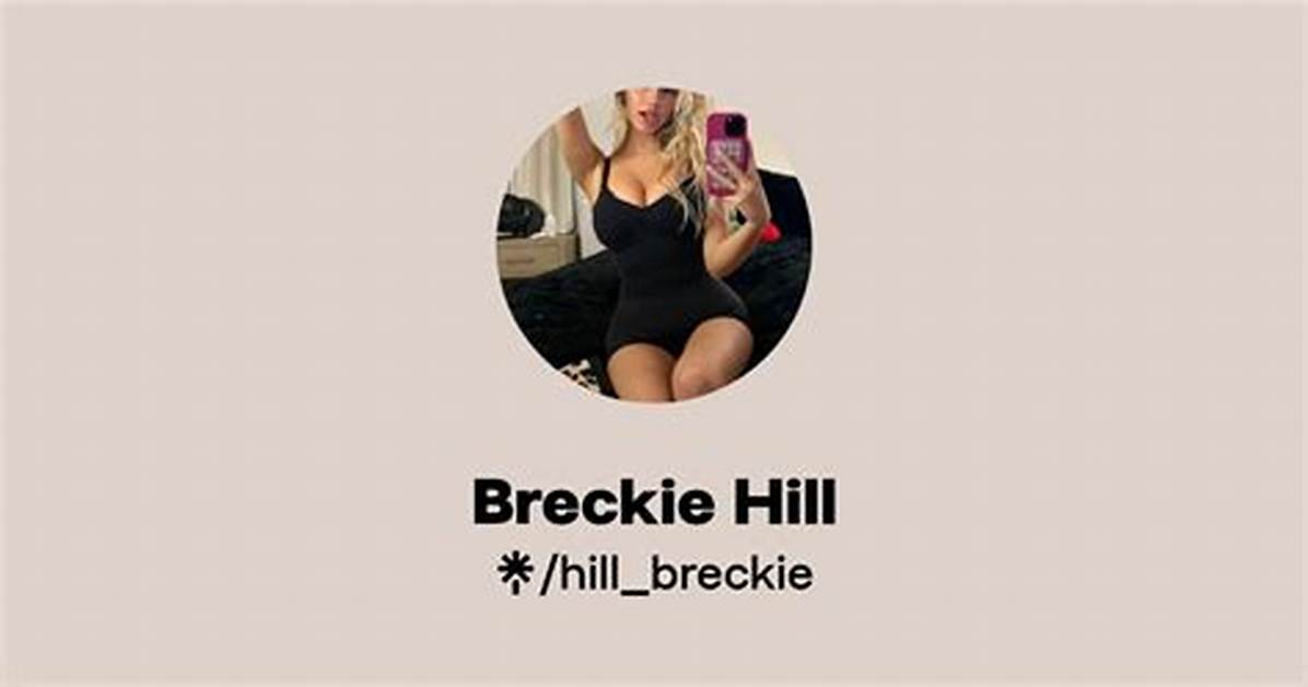 Uncover the Truth: Breckie Hill's Snapchat Leak Consequences