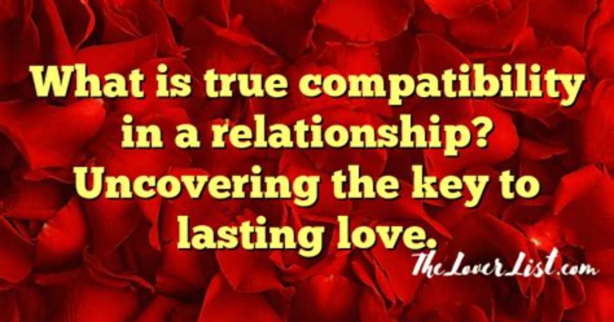 Uncovering the Secrets of Love and Compatibility