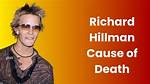 Uncovering the Tragic End: Richard Hillman's Demise