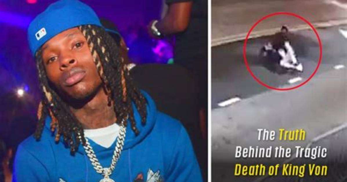 Understanding the Tragic Death of King Von: a Comprehensive Analysis