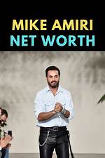 Unraveling Mike Amiri's Net Worth: Secrets and Insights Revealed