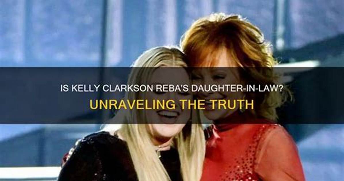 Unraveling the Entangled Reba Kelly Relationship