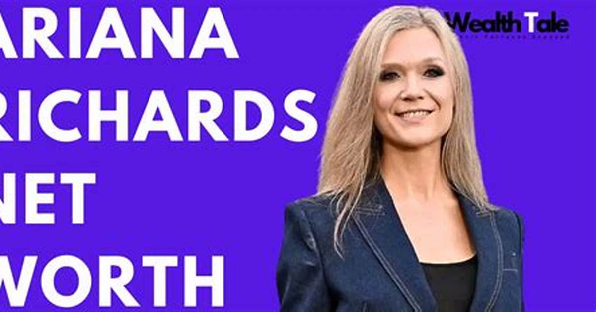 Unveiling Ariana Richards' Net Worth: Insights and Surprises
