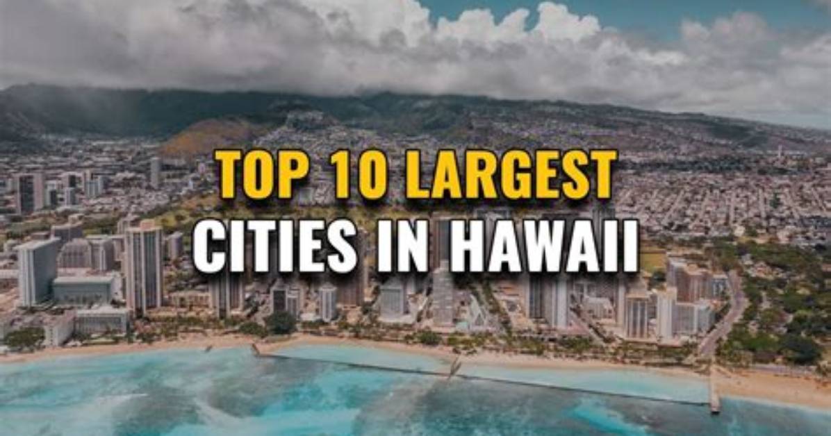 Unveiling Hawaii's Most Treacherous Cities: a Comprehensive Guide to Avoid Peril