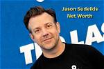 Unveiling Jason Sudeikis' Net Worth in 2023: Discoveries and Insights