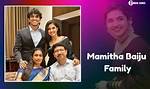 Unveiling the Family Roots: Mamitha Baiju's Parents
